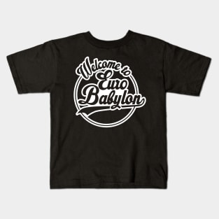 Welcome to Euro Babylon Kids T-Shirt